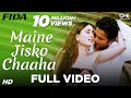 Maine Jisko Chaaha - Fida I Kareena Kapoor ...