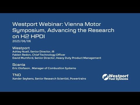 2023/06/06 Westport Webinar Vienna Motor Symposium, Advancing the Research on H2 HPDI