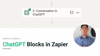 Lesson 10 - ChatGPT Blocks in Zapier: Outputs [PART 1]
