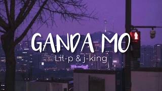 Download lagu Lil-p & J-king - GANDA MO (Lyrics) mp3