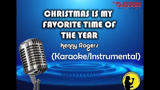 Christmas Is My Favorite Time Of The Year - Kenny Rogers (Karaoke/Instrumental)