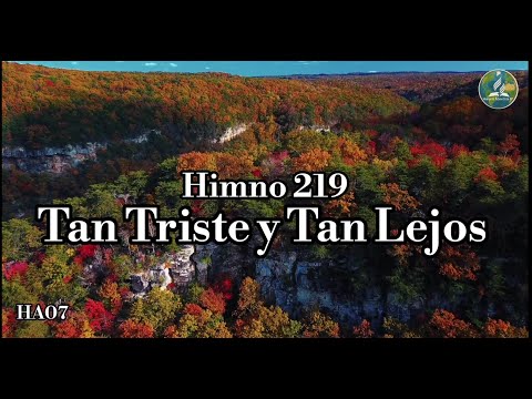 🔴New! HA07 | ADVENTIST HYMN Nos. 219-222 | SO SAD AND SO FAR AWAY