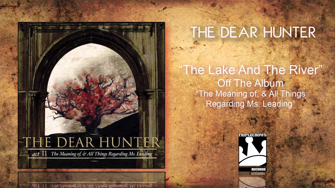 The Dear Hunter - The Lake and the River