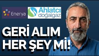 Enerya Enerji ve Ahlatçı Doğalgaz Geri Alım Etkisi