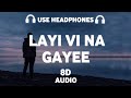 Layi Vi Na Gayee (8D AUDIO) | Sukhwinder Singh | Chalte Chalte | Shahrukh Khan