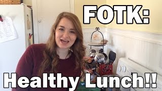 FOTK: Healthy Lunch!