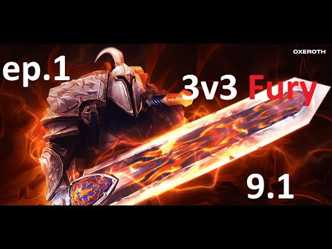 9.1 Fury Warrior PvP 3s arenas ep.1 (2100 xp)
