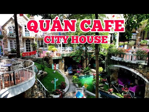 CITY HOUSE QUÁN CAFE ĐẸP THỨ NHÌ SÀI GÒN | Guia de viagem de Saigon