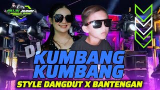 Download lagu DJ TERBARU VIRAL TIKTOK ‼️ KUMBANG KUMBANG ‼️ STYLE DANGDUT X BANTENGAN🔥 mp3