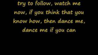 Dance Me If You Can w/ Lyrics