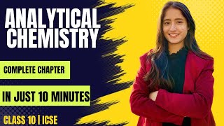 Analytical chemistry | in just 10 minutes | Class 10 | ICSE | Tapur Omar | #chemistry #tapuromar