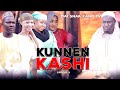 KUNNEN KASHI EPISODE 3 Latest Hausa Series 2021