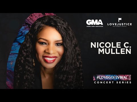 #LoveGoesViral Concert Series: Nicole C. Mullen