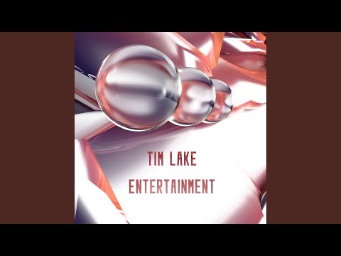 A Song Called Entertainment by Tim Lake