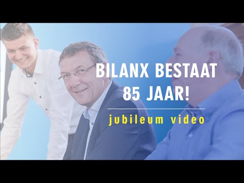 85 Jarig Jubileum | Bilanx Accountants & Adviseurs bestaat 85 jaar! | Bilanx