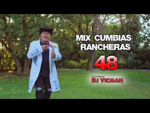 Mix Cumbias Rancheras 48 - Dj Vicman Chile