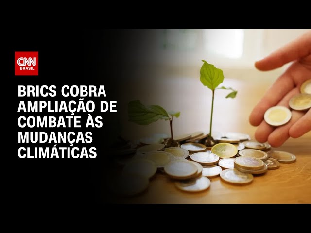 Países do Brics cobram ampliação de combate às mudanças climáticas durante cúpula | AGORA CNN