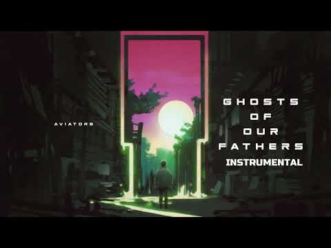 Video thumbnail for Ghosts of Our Fathers (Instrumental)