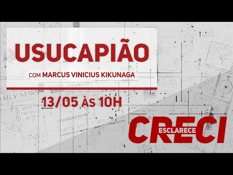 Usucapião - CRECI Esclarece 527