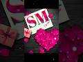 S M Name Love Status Video WhatsApp Status SM Letter Name Viral Shortvideo Neture Story