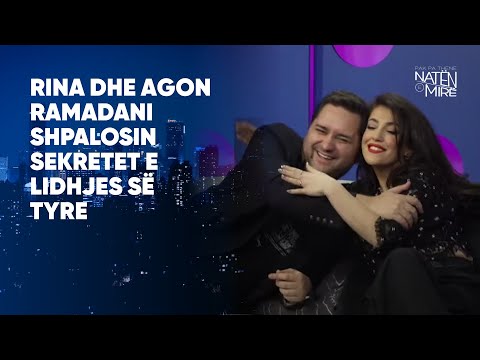Rina dhe Agon Ramadani shpalosin sekretet e lidhjes së tyre