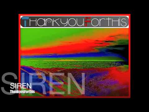 Siren - ThankyouForthis