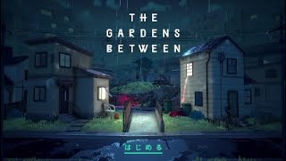 [思い出を辿れ]The Gardens Between Vol.1[実況プレイ]
