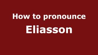 How to pronounce Eliasson