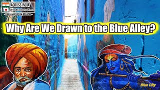 Walking Through India’s Blue City : Journey to Rajasthan