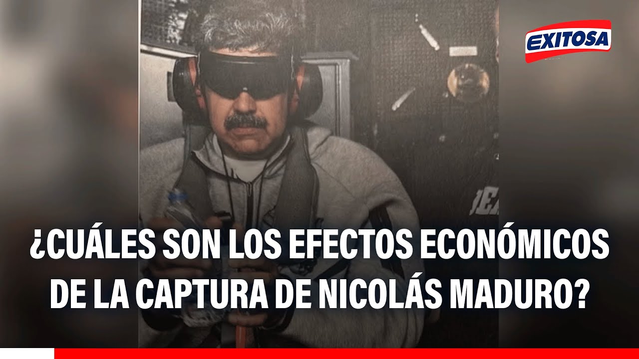🔴🔵 ¿Cuáles son los efectos económicos de la captura de Nicolás Maduro?
