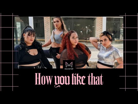 BLACKPINK (블랙핑크) 'How You Like That' Dance Cover | Maxstep