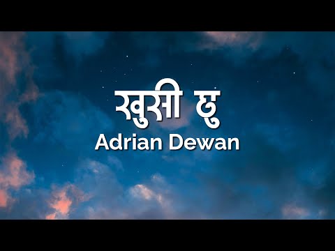 Khusi Chhu (Lyrics Video) - Adrian Dewan *New*