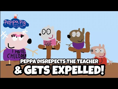 PPGG S1E44: Peppa disrespects the teacher and gets expelled!