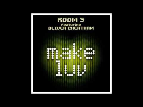 Room 5 feat. Oliver Cheatham - Make Luv