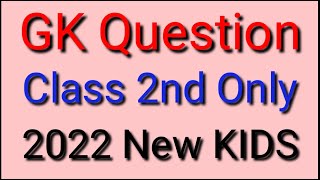 GK Questions & Answers Class 2 Only / English / KIDS 2021 - WE
