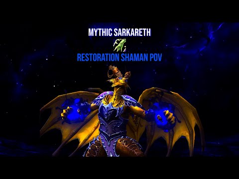 Mythic Sarkareth - Restoration Shaman