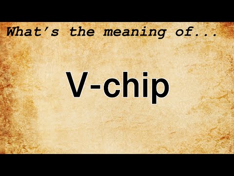 V-Chip Meaning : Definition of V-Chip