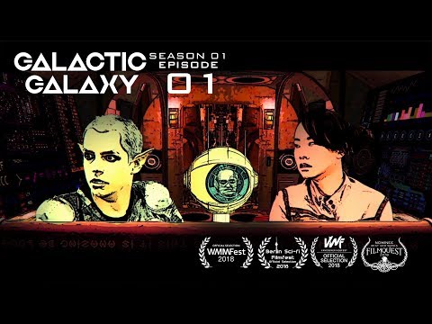 GALACTIC GALAXY: EPISODE ONE
