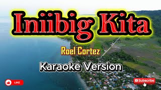 Download lagu Iniibig Kita (Roel Cortez) - karaoke mp3 Download lagu Iniibig Kita (Roel Cortez) - karaoke mp3