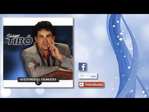 ♫ Sláger Tibó - Mesterhármas egyveleg | Mulatós és romantikus dalok |