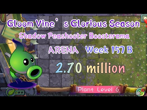 Plant vs Zombies 2 | ARENA | S25| Week 157B | Shadow Peashooter Boosterama | 2.7million | Lvl 6