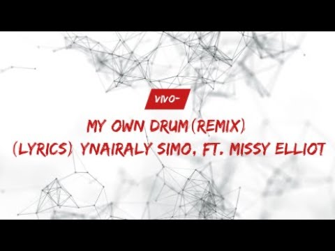 Vivo - My Own Drum(Remix)(Lyrics) Ynairaly Simo, Ft. Missy Elliott #Vivo