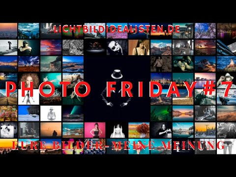 Photo Friday  - Bildanalyse und Bewertung eurer Bilder #7