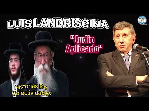 👾​👾​ HISTORIAS DE COLECTIVIDADES 👾​👾​ LUIS LANDRISCINA 👾​👾​ "JUDIO APLICADO" 👾​👾​ LA RISA ES SALUD🇦🇷