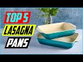 Top 5 Best Lasagna Pans in 2022 Reviews