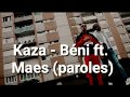 Béni - Kaza ft. Maes paroles/lyrics Béni - Kaza ft. Maes paroles/lyrics