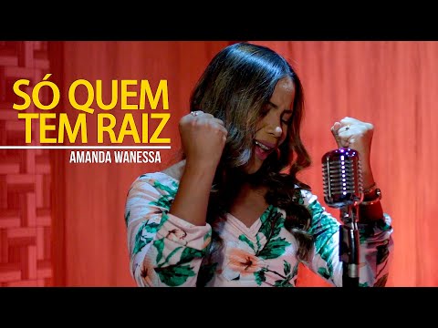 Só Quem Tem Raiz - Amanda Wanessa (Voz e Piano) #137