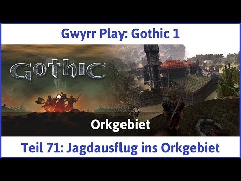 Gothic 1 Teil 71: Jagdausflug ins Orkgebiet - Let's Play