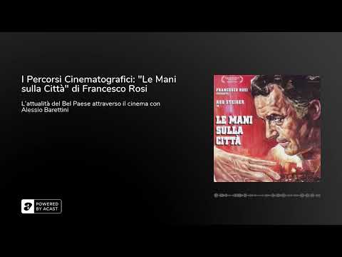 I Percorsi Cinematografici: "Le Mani sulla Città" di Francesco Rosi