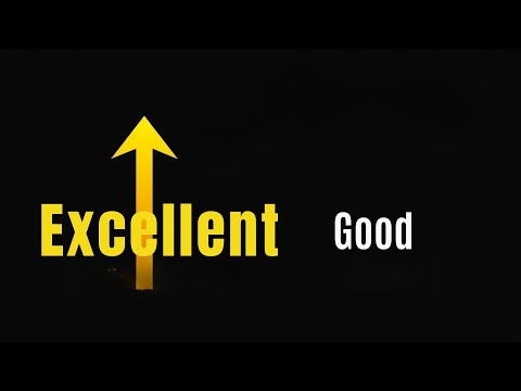 The Difference Between Being Good and Being Excellent